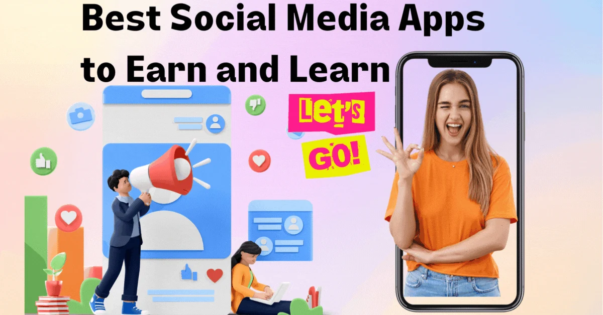 Best Social Media Apps to Earn and Learn