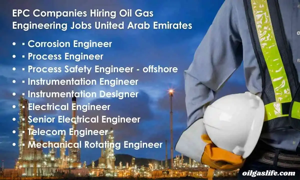 EPC Companies Hiring Oil Gas Engineering Jobs United Arab Emirates